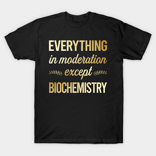 Funny Moderation Biochemistry Biochemist T-Shirt by lainetexterbxe49